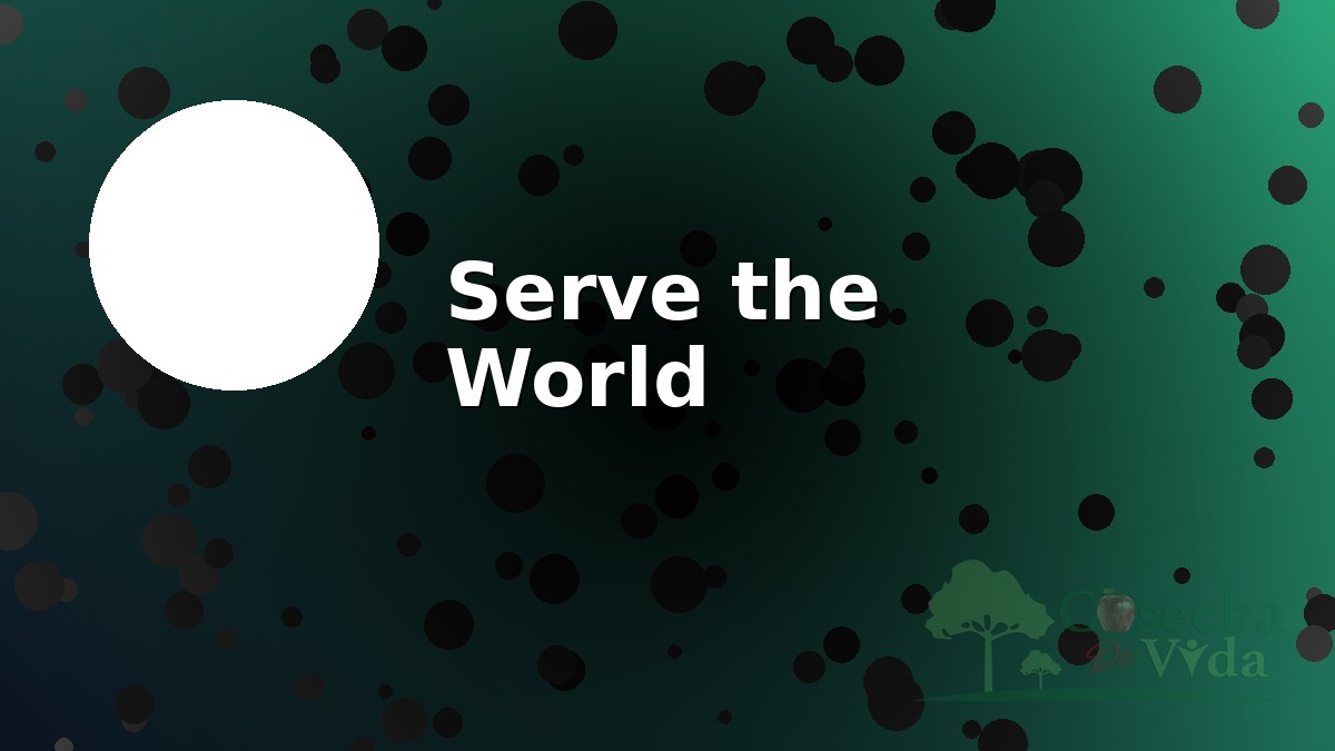 Serve the World